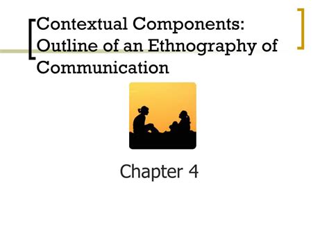 Ppt Contextual Components Outline Of An Ethnography Of Communication