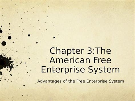 PPTX Chapter 3 The American Free Enterprise System Advantages Of The