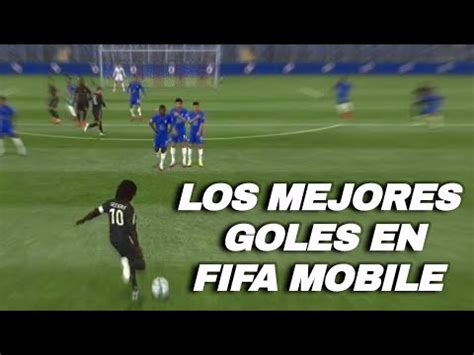 Los Mejores Goles En Fifa Mobile Top Goles Fifa Mobile Youtube