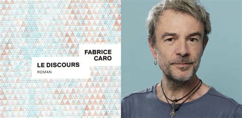 Le Discours De Fabrice Caro Editions Gallimard