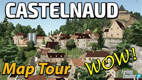 BLOWN AWAY WITH THIS MAP CASTELNAUD MAP TOUR FS22 GRAINMAN