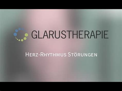 Glarustherapie Herz Rhythmus Störungen YouTube