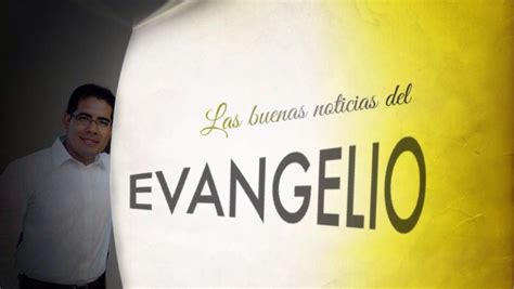 Las Buenas Noticias Del Evangelio Iglesia Bautista Emanuel