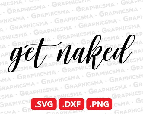 Get Naked Svg File Get Naked Dxf Get Naked Png Get Naked Etsy