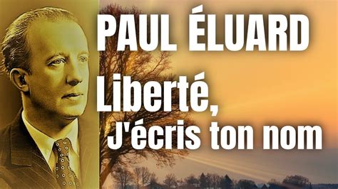 Paul Éluard Liberté j écris ton nom YouTube