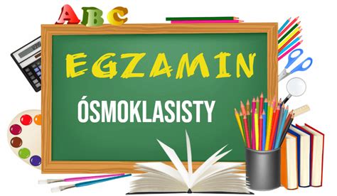 EGZAMIN ÓSMOKLASISTY