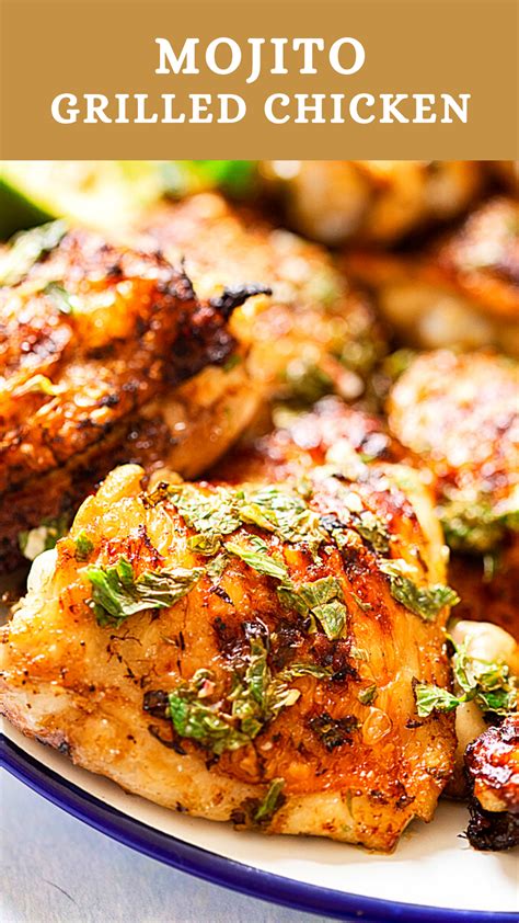 Mojito Grilled Chicken Grilled Chicken Thighs Chicken Thigh Recipes