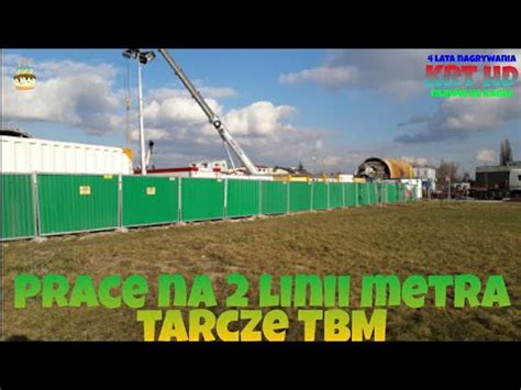 Prace Na 2 Linii Metra Tarcze TBM KrT YouTube