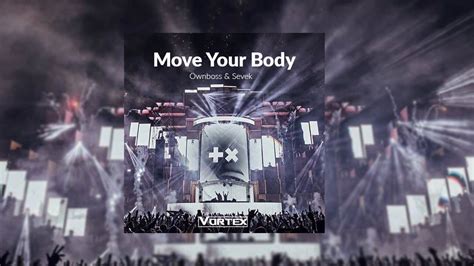 Wnboss Sevek Move Your Body Best Quality Full Version Free