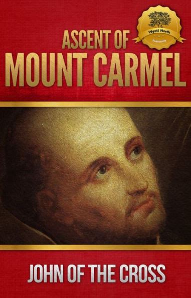 Ascent Of Mount Carmel Enhanced By St John Of The Cross Ebook Barnes And Noble®