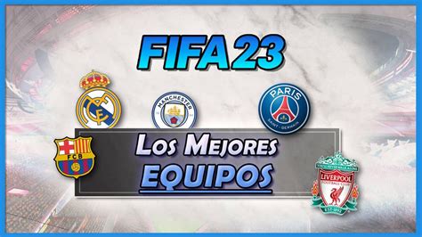 Fifa 23 Los Mejores Equipos De La Temporada Medias Y Valoración