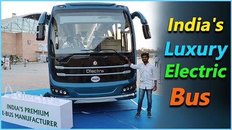 India S Longest Electric Bus Olectra Ev Expo Hyderabad