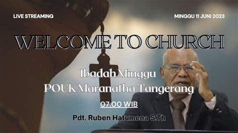 Ibadah Minggu Gereja Pouk Maranatha Juni Live Youtube