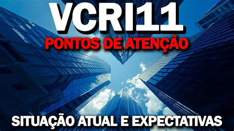 VCRI11 NOVO RELATÓRIO DIVIDENDOS EXPECTATIVAS YouTube