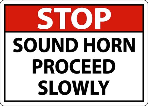 Premium Vector Stop Sound Horn Proceed Slowly Sign On White Background