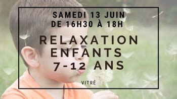 Relaxation Ludique Pour Les Enfants De Ans Le Samedi Juin