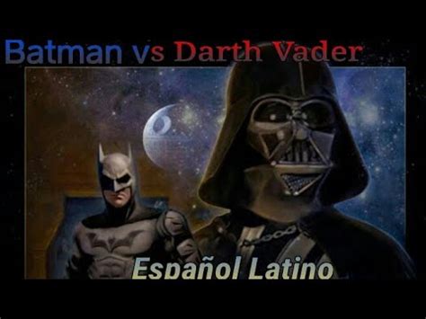 Batman vs Darth Vader Super Power Beat Down Español Latino Fandub