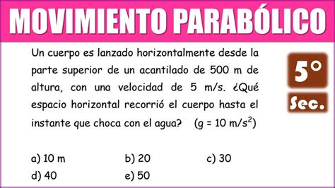 Un Cuerpo Es Lanzado Horizontalmente Desde La Parte Superior De Un