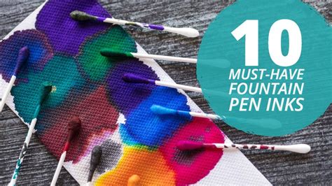 10 Must Have Fountain Pen Inks Youtube