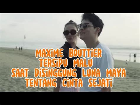 Luna Maya Ungkap Tentang Cinta Sejati Terhadap Maxime Bouttier Youtube