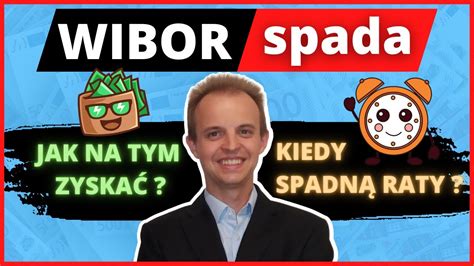 WIBOR spada kiedy spadną raty i jak na tym zyskać Kredyt hipoteczny