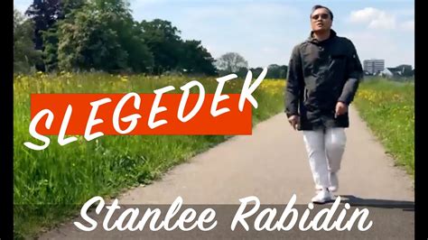 Stanlee Rabidin SLEGEDEK Official Video YouTube