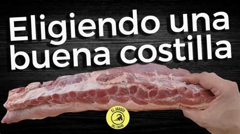 C Mo Elegir El Mejor Corte De Carne Para Costillas En El Asador