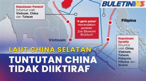 LAUT CHINA SELATAN Malaysia Tidak Iktiraf Peta Standard China Edisi