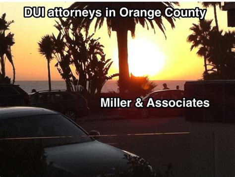 Orange County Ca Dui Attorney Oc Dui Attorney Top Dui Lawyer