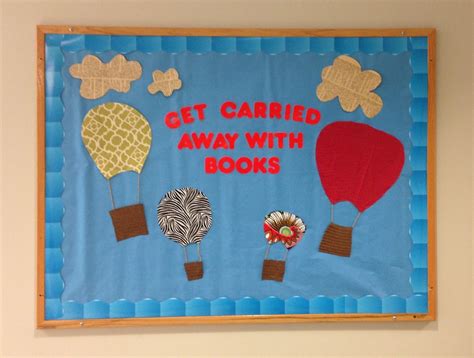 Get Carried Awaylibrary Bulletin Board Use Hot Air Balloons With