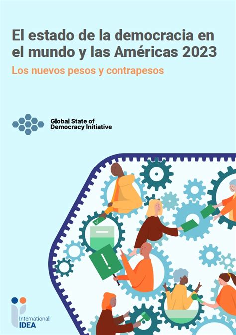 El Estado De La Democracia En El Mundo Y Las Américas 2023 Ideas Por