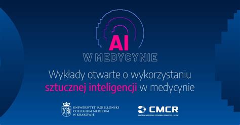 Ai W Medycynie Wyk Ady Otwarte O Wykorzystaniu Sztucznej Inteligencji