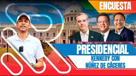 La Encuesta Presidencial Luis Abinader Prm Leonel Fern Ndez Fp