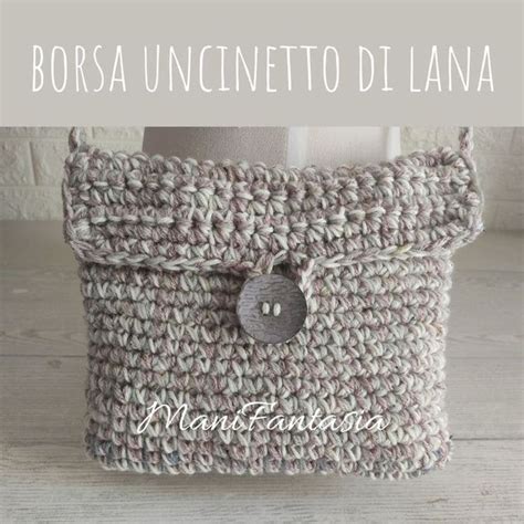 Borsa Uncinetto Di Lana Tutorial E Spiegazioni ManiFantasia