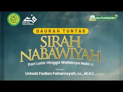 Live Daurah Tuntas Sirah Nabawiyyah Sesi 2 Ustadz Fadlan Fahamsyah