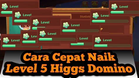 Cara Cepat Naik Level 5 Higgs Domino Terbaru 2022 YouTube