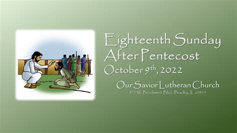 October 9th 2022 Eighteenth Sunday After Pentecost YouTube