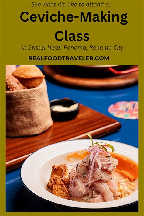 Bristol Hotel Panama Ceviche-Making Class - Real Food Traveler