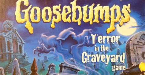 Review Goosebumps Terror In The Graveyard Always Board Never Boring