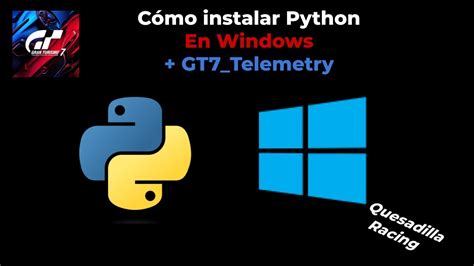 Cómo Instalar Python en Windows y GT Telemetry YouTube