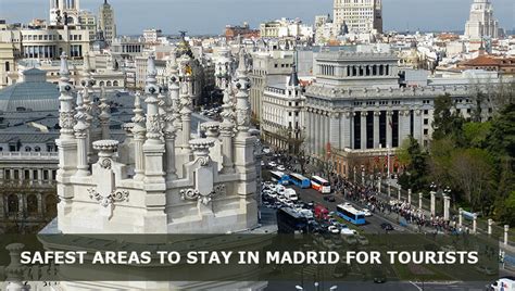 11 Safest Areas To Stay In Madrid For Tourists Easy Travel 4U