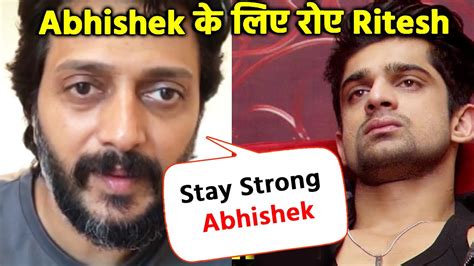 Bigg Boss Abhishek Ko Rota Dekha Kya Bole Ritesh Deshmukh Youtube