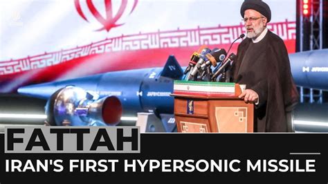 Fattah Iran Unveils Its First Hypersonic Missile The Global Herald