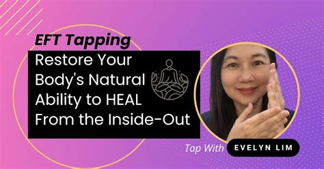 Eft Tapping Heal From The Inside Out Eft Tapping And Transformation