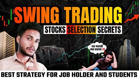 How To Select Stocks For Swing Trading Best Swing Trading Stocks For