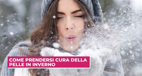 Come Prendersi Cura Della Pelle In Inverno Estetispa Estetispa Academy