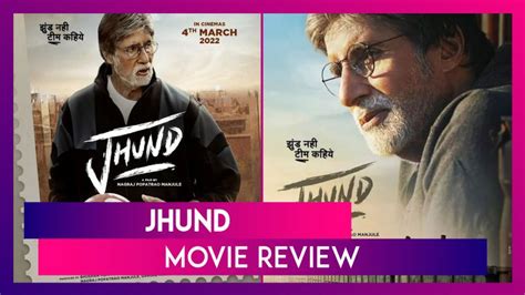 Jhund Movie Review Amitabh Bachchans Performance In This Nagraj