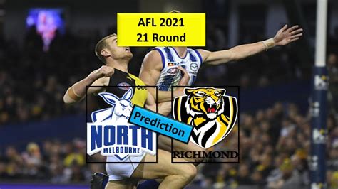 2021 Afl 21 Round Richmond Vs North Melbourne Prediction 2021 Afl 21