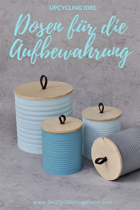 Diy Dosen Upcycling Sch N Und Nachhaltig Smillas Wohngef Hl In