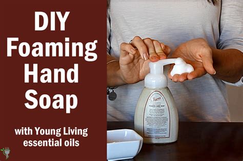 HOW TO: DIY Foaming Hand Soap [Video] - Healthy Eaton